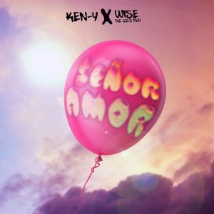 Ken-Y, Wise “the Gold Pen” – Señor Amor